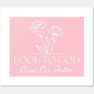 Look To God - Inspirational Christian Quote Posters and Art